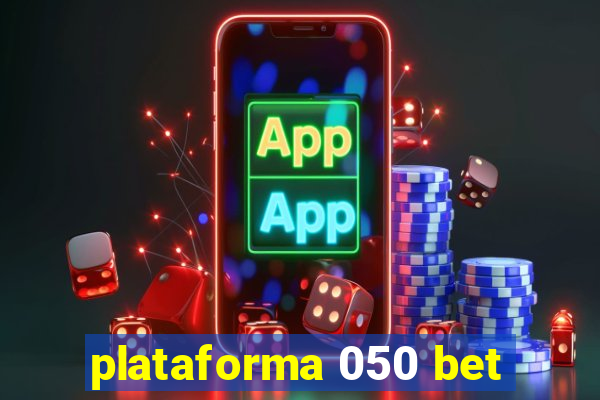 plataforma 050 bet